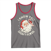 I Know You Didnt Floss Tank Top Funny Dentist Christmas Santa Dental Hygiene - Wonder Print Shop