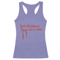 Last Christmas As A Miss Racerback Tank Top Bride To Be Future Mrs Xmas Engaged Gift - Wonder Print Shop