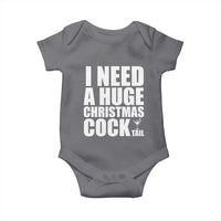 I Need a Huge Christmas COCKtail Baby Onesie Funny Adult Humor Inappropriate Drinking Gift - Wonder Print Shop