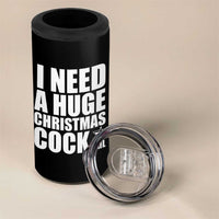 I Need a Huge Christmas COCKtail 4 in 1 Can Cooler Tumbler Funny Adult Humor Inappropriate Drinking Gift - Wonder Print Shop