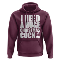 I Need a Huge Christmas COCKtail Hoodie Funny Adult Humor Inappropriate Drinking Gift - Wonder Print Shop