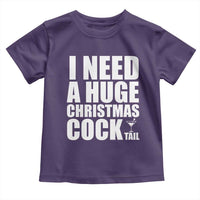 I Need a Huge Christmas COCKtail Toddler T Shirt Funny Adult Humor Inappropriate Drinking Gift - Wonder Print Shop