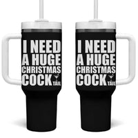 I Need a Huge Christmas COCKtail Tumbler With Handle Funny Adult Humor Inappropriate Drinking Gift - Wonder Print Shop