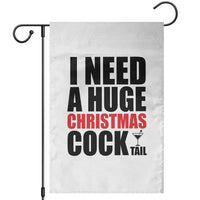 Funny Inappropriate Christmas Garden Flag I Need a Huge Christmas COCKtail Adult Humor Drinking Gift - Wonder Print Shop