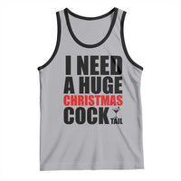 Funny Inappropriate Christmas Tank Top I Need a Huge Christmas COCKtail Adult Humor Drinking Gift - Wonder Print Shop