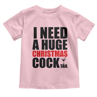 Funny Inappropriate Christmas Toddler T Shirt I Need a Huge Christmas COCKtail Adult Humor Drinking Gift - Wonder Print Shop