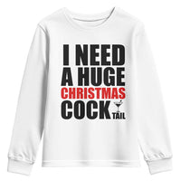 Funny Inappropriate Christmas Youth Sweatshirt I Need a Huge Christmas COCKtail Adult Humor Drinking Gift - Wonder Print Shop