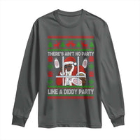 Funny Christmas Diddy Long Sleeve Shirt Aint No Party Like A Diddy Party Baby Oil Dirty Ugly Xmas - Wonder Print Shop