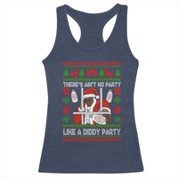 Funny Christmas Diddy Racerback Tank Top Aint No Party Like A Diddy Party Baby Oil Dirty Ugly Xmas - Wonder Print Shop