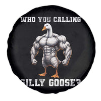 Who You Calling Silly Goose Funny Gym Meme Spare Tire Cover - Wonder Print Shop