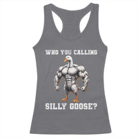Who You Calling Silly Goose Funny Gym Meme Racerback Tank Top - Wonder Print Shop