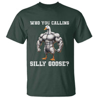 Who You Calling Silly Goose Funny Gym Meme T Shirt - Wonder Print Shop