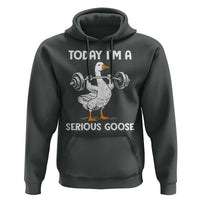 Funny Goose Weight Lifting Hoodie Today Im A Serious Goose Weightlifter Gym Workout - Wonder Print Shop