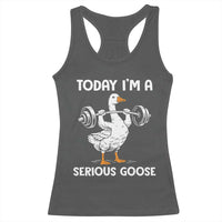 Funny Goose Weight Lifting Racerback Tank Top Today Im A Serious Goose Weightlifter Gym Workout - Wonder Print Shop