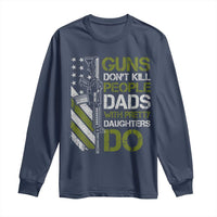 Funny Girl Dad Long Sleeve Shirt Guns Dont Kill People Dads with Pretty Daughters Do US Flag - Wonder Print Shop