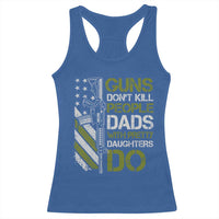 Funny Girl Dad Racerback Tank Top Guns Dont Kill People Dads with Pretty Daughters Do US Flag - Wonder Print Shop