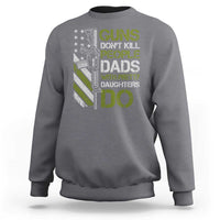 Funny Girl Dad Sweatshirt Guns Dont Kill People Dads with Pretty Daughters Do US Flag - Wonder Print Shop