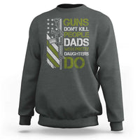 Funny Girl Dad Sweatshirt Guns Dont Kill People Dads with Pretty Daughters Do US Flag - Wonder Print Shop