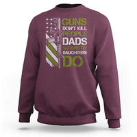 Funny Girl Dad Sweatshirt Guns Dont Kill People Dads with Pretty Daughters Do US Flag - Wonder Print Shop