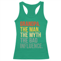 Funny Grandpa Racerback Tank Top Retro Man Myth Bad Influence Best Funny Fathers Day - Wonder Print Shop