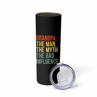 Funny Grandpa Skinny Tumbler Retro Man Myth Bad Influence Best Funny Fathers Day - Wonder Print Shop