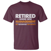 Funny Retirement T Shirt Retired Under New Management See Grandkids For Details - Wonder Print Shop