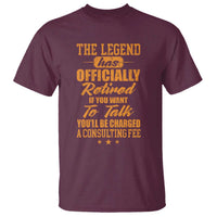 The Legend Has Retired T Shirt Funny Retirement Party Gag Gift