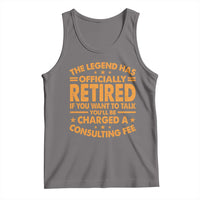 Funny Retirement Tank Top Funny The Legend Has Retired - Wonder Print Shop
