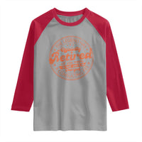 The Legend Has Retired Raglan Shirt Retro Funny Retirement Gift Dad Humor