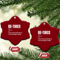 Funny Retirement Ceramic Ornament Re-tired Retired Definition Gag Gift