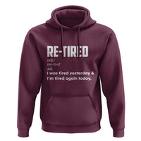Funny Retirement Hoodie Re-tired Retired Definition Gag Gift