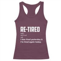 Funny Retirement Racerback Tank Top Re-tired Retired Definition Gag Gift