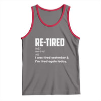 Funny Retirement Tank Top Re-tired Retired Definition Gag Gift