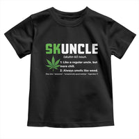 Funny Uncle Weed Smoker Toddler T Shirt Skuncle Definition Funny Weed Pot Cannabis Marijuana