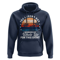 Funny Retirement Hoodie Retro Vintage I Worked My Whole Life for This Shirt - Wonder Print Shop