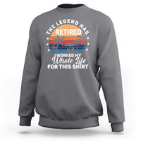Funny Retirement Sweatshirt Retro Vintage I Worked My Whole Life for This Shirt - Wonder Print Shop