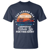 Funny Retirement T Shirt Retro Vintage I Worked My Whole Life for This Shirt - Wonder Print Shop