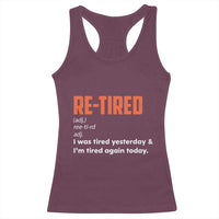 Funny Retirement Racerback Tank Top Re-tired Retired Definition Gag Gift Orange