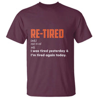 Funny Retirement T Shirt Re-tired Retired Definition Gag Gift Orange