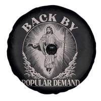 Funny Jesus Back Spare Tire Cover Retro Funny Sayings Easter Back By Popular Demand - Wonder Print Shop