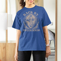 Funny Jesus Back T Shirt For Women Retro Funny Sayings Easter Back By Popular Demand - Wonder Print Shop
