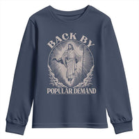 Funny Jesus Back Youth Sweatshirt Retro Funny Sayings Easter Back By Popular Demand - Wonder Print Shop