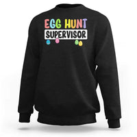 Easter Egg Hunt Supervisor Sweatshirt Funny Mom Dad - Wonder Print Shop