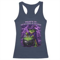 Frog Meme Racerback Tank Top Vintage Graphic Thats It Youre Going In The Soup