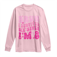 8th Birthday Girls Long Sleeve Shirt Bruh I Survived 67 Im 8 Year Old Six Seven
