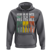 Human Rights Hoodie Are Not Negotiable Retro Equality Statement - Wonder Print Shop
