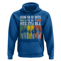 Human Rights Hoodie Are Not Negotiable Retro Equality Statement - Wonder Print Shop