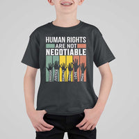 Human Rights T Shirt For Kid Are Not Negotiable Retro Equality Statement - Wonder Print Shop