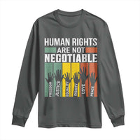 Human Rights Long Sleeve Shirt Are Not Negotiable Retro Equality Statement - Wonder Print Shop