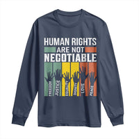 Human Rights Long Sleeve Shirt Are Not Negotiable Retro Equality Statement - Wonder Print Shop